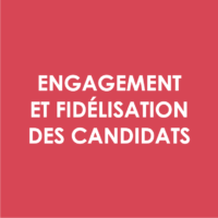 engagement et fidélisation des candidats